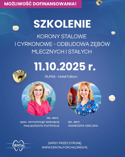Szkolenie z odbudowy zębów mlecznych za pomocą gotowych koron stalowych i cyrkonowych.